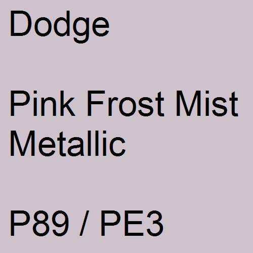 Dodge, Pink Frost Mist Metallic, P89 / PE3.